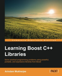 Arindam Mukherjee — Learning Boost C++ Libraries