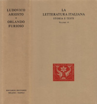 Ludovico Ariosto, a cura di Lanfranco Caretti — La letteratura italiana. Storia e testi. Orlando furioso