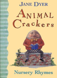  — Animal Crackers - Nursery Rhymes