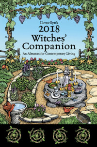 Charlynn Walls — Llewellyn's 2018 witches' companion: an almanac for everyday living