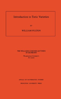 William Fulton — Introduction to toric varieties