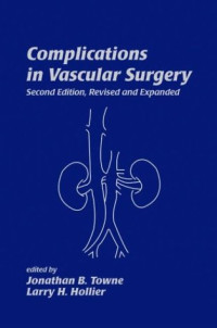 Jonathan Towne, Larry Hollier — Complications in Vascular Surgery