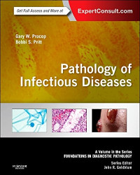 Gary W. Procop, Bobbi Pritt — Pathology of Infectious Diseases: A Volume in the Series: Foundations in Diagnostic Pathology