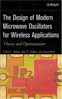 Ulrich L. Rohde, Ajay K. Poddar, Georg Böck — Design of Modern Microwave Oscillators for Wireless Applications: Theory and Optimization