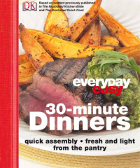 Whinney, Heather;Parrish, Margaret — 30-minute dinners: quick assembly, fresh and light, from the pantry