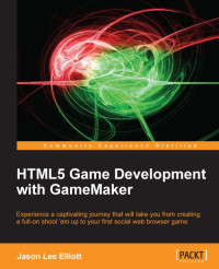 Jason Elliott — HTML5 Game Development with GameMaker