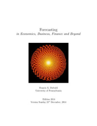 it-ebooks — Forecasting in Economics, Business, Finance and Beyond