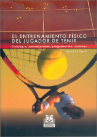 Herve Le Deuff — Entrenamiento Fisico del Jugador de Tenis (Spanish Edition)