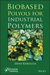 Deny Kyriacos — Biobased Polyols for Industrial Polymers