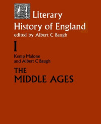 Albert C. Baugh; Kemp Malone — The Literary History of England: Vol 1: The Middle Ages (to 1500)