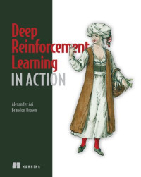 Alexander Zai, Brandon Brown — Deep Reinforcement Learning in Action