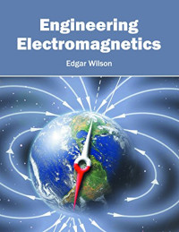 Ramakrishna Janaswamy — Engineering Electromagnetics: A collection of theorems, principles and field representations
