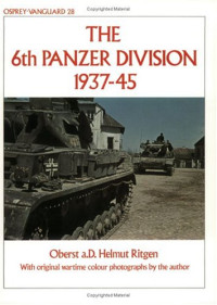 Helmut Ritgen — The 6th Panzer Division 1937-45