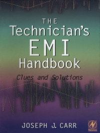 Joseph J. Carr — The Technician’s EMI Handbook - Clues and Solutions