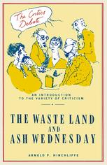 Arnold P. Hinchliffe (auth.) — The Waste Land and Ash Wednesday