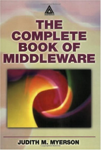 Judith M. Myerson — The Complete Book of Middleware