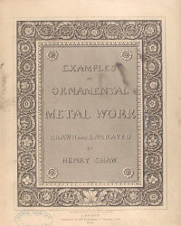 Henry Shaw — Examples of ornamental metal workdrawn and engraved by Henry Shaw
