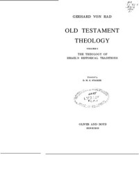 Gerhard Von Rad — Old Testament Theology: The Theology of Israel's Historical Traditions
