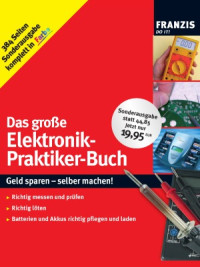 Frank Sichla, Dieter Schulz — Das große Elektronik-Praktiker-Buch