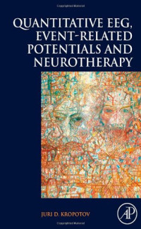 Juri Kropotov — Quantitative EEG, Event-Related Potentials and Neurotherapy