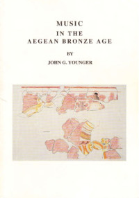 John G. Younger — Music in the Aegean Bronze Age