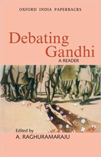 Ashis Nandy — Debating Gandhi - 2) Final Encounter: The Politics of the Assasination of Gandhi