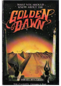 Israel Regardie — What You Should Know about the Golden Dawn