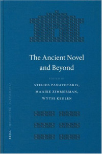 Stelios Panayotakis, Maaike Zimmerman, Wytse Hette Keulen — The Ancient Novel and Beyond