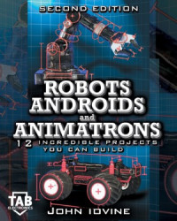 John Iovine — Robots, Androids, and Animatrons