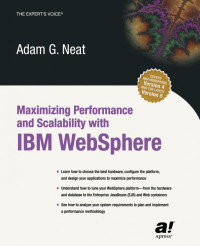 Adam Neat (auth.) — Maximizing Performance and Scalability with IBM WebSphere