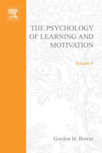 Gordon H. Bower (Editors) — Psychology of Learning and Motivation.