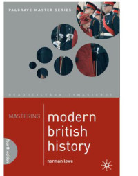 Lowe, Norman — Mastering Modern British History, 4ed