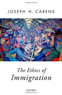Joseph Carens — The Ethics of Immigration