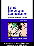 Owen Hargie; David Dickson — Skilled interpersonal communication : research, theory, and practice