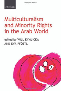 Will Kymlicka, Eva Pföstl — Multiculturalism and Minority Rights in the Arab World