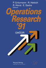 Rainer E. Burkard (auth.), Prof. Dr. Peter Gritzmann, Prof. Dr. Rainer Hettich, Prof. Dr. Reiner Horst, Prof. Dr. Ekkehard Sachs (eds.) — Operations Research ’91: Extended Abstracts of the 16th Symposium on Operations Research held at the University of Trier at September 9–11, 1991