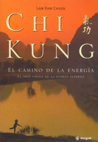 Kam Chuem Lam — Chi Kung - El camino de la energía