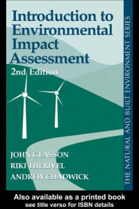 John Glasson, Riki Therivel, Andrew Chadwick — Introduction to Environmental Impact Assessment: Principles and Procedures, Process, Practice and Prospects, 2nd