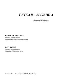 Kenneth Hoffman, Ray Kunze — Linear Algebra, Second Edition