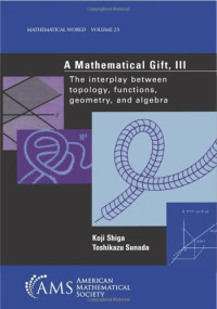 Koji Shiga, Toshikazu Sunada — A Mathematical Gift, III