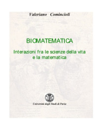 Valeriano Comincioli — Biomatematica. Interazioni fra le scienze della vita e la matematica, Seconda Edizione