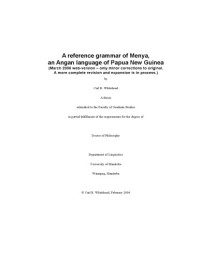 by Carl Robert Whitehead. — A reference grammar of Menya : an Angan language of Papua New Guinea