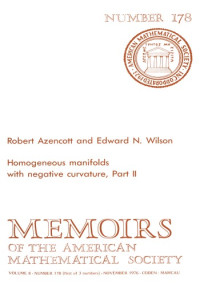 Robert Azencott, Edward N. Wilson — Homogeneous Manifolds With Negative Curvature (Memoirs of the American Mathematical Society)
