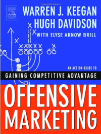 Warren Keegan, Hugh Davidson EMAC  Academy of Marketing  BAM and AIB. — Offensive Marketing: An Action Guide to Gaining Competitive Advantage