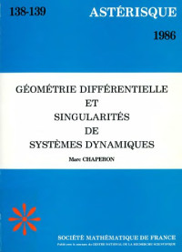Marc Chaperon — Geometrie differentielle et singularites de systemes dynamiques