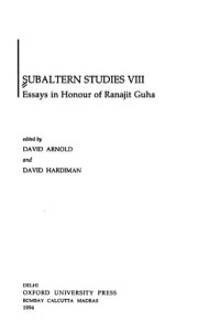 David Arnold (editor), David Hardiman (editor) — Subaltern Studies: Writings on South Asian History and Society, Vol. 8: Essays in Honour of Ranajit Guha (v. 8)
