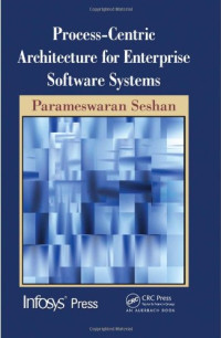 Parameswaran Seshan — Process-Centric Architecture for Enterprise Software Systems (Infosys Press)