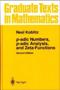 Neal Koblitz — p-adic numbers, p-adic analysis, and zeta-functions