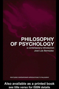 José Luis Bermúdez — Philosophy of Psychology: A Contemporary Introduction