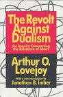 Arthur Lovejoy — The Revolt against Dualism